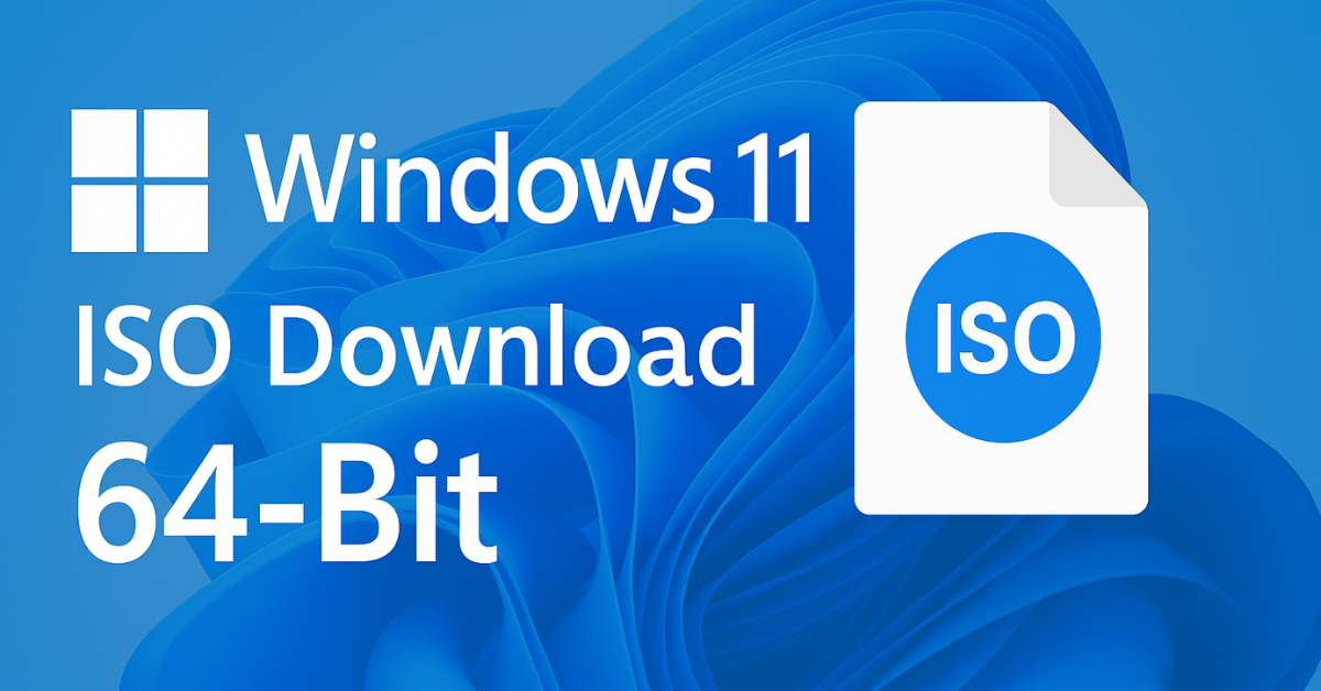 Download Windows 11 ISO 64-bit (Latest Version) – Official & Safe Method